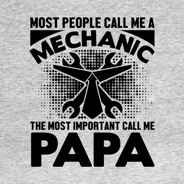 Most people call me a mechanic, the most important call me papa by livamola91